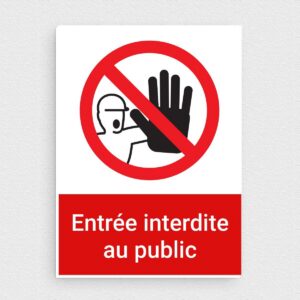 Entree interdit au public Entree interdit au public