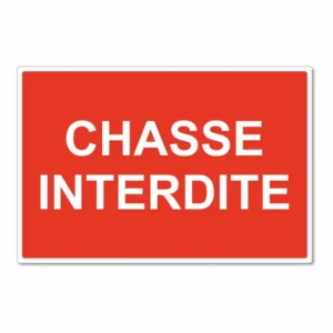 Panneau Chasse Interdite